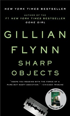 Sharp Objects A Novel Gillian Flynn Taschenbuch Einband - flex.(Paperback) 2007