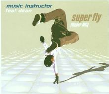 Super Fly(Upper Mc) von Music Instructor Feat.Dean | CD | Zustand sehr gut