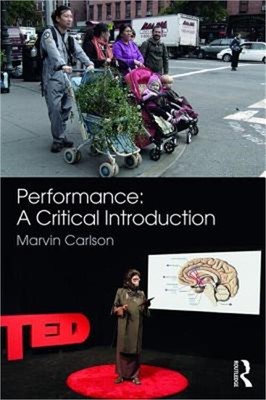 Performance: A Critical Introduction: A Critical Introduction (Paperback or Soft