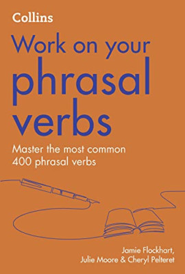 Phrasal Verbs: B1-C2 (Collins Work on Your...) (Collins - Paperback / softback N