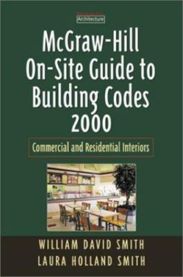 McGraw-Hill On-Site Guide to Building Codes 2000: Commercial and Residential...