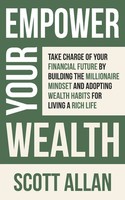 Empower Your Wealth Scott Allan Taschenbuch Englisch 2024 EAN 9781998227129