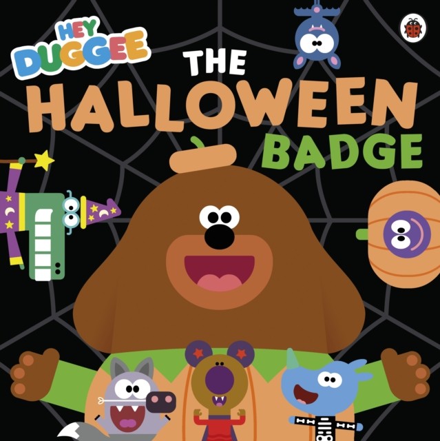 Hey Duggee: The Halloween Badge by Hey Duggee (Paperback Book)
