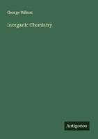 Inorganic Chemistry George Wilson