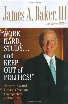 Work Hard, Study...and Keep Out of Politics! Adventures and Lessons from an ...