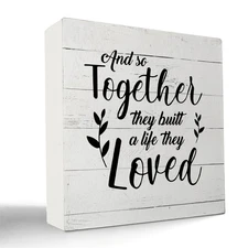and so Together They Built a Life They Loved Wood Box Sign,Love Signs for Hom...