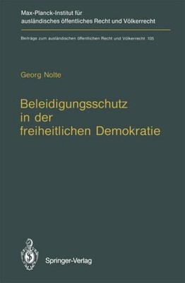 Beleidigungsschutz in der freiheitlichen Demokratie / Defamation Law in Democrat