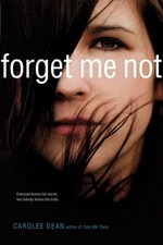 Forget Me Not - Carolee Dean, Simon & Schuster Books for Young Readers