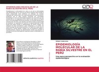 EpidemiologÍA Molecular De La Rabia Silvestre En El PerÚ William Valderrama