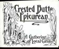 1979 Crested Butte Colorado Cookbook, Epicurean, Gathering Local Cuisine. Nice C