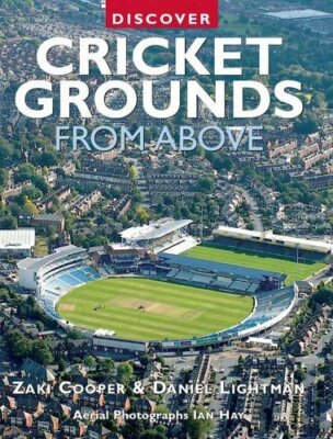Discover Cricket Grounds From Above (Discovery Guides) By Ian Ha