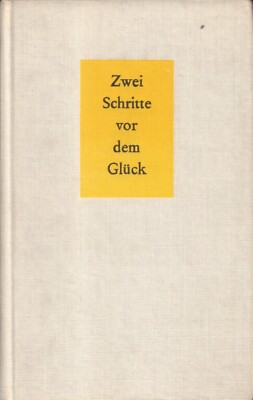 Buch von Hans-Jürgen Steinmann ZWEI SCHRITTE VOR DEM GLÜCK [Buchclub 65 / 1978]