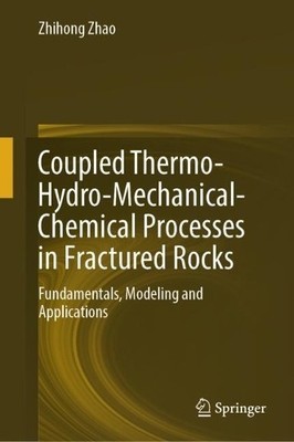 Coupled Thermo-Hydro-Mechanical-Chemical Processes in Fractur... - 9789819962099