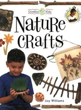 Nature Crafts (Creative Kids S.), Williams, Joy