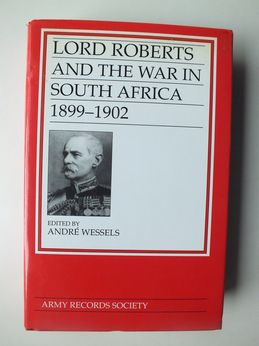Lord Roberts and the War in South Africa, 1899-1902 (Army Records)