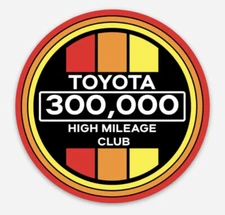 Retro TOYOTA High Mileage Club Vinyl Decal  Sticker Tacoma Tundra 4Runner 3”