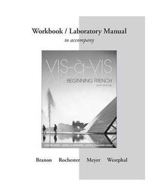 Workbook/Laboratory Manual to Accompany Vis-À-VIS, Myrna Bell Rochester