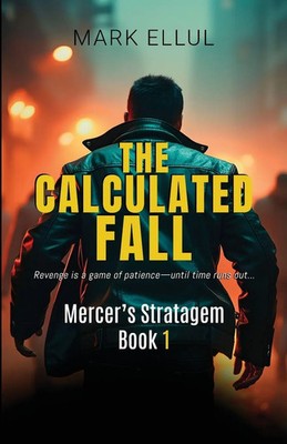 The Calculated Fall Mercer's Stratagem Book 1 Mark Ellul Taschenbuch Englisch