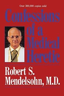Confessions of a Medical Heretic von Robert S. Mend... | Buch | Zustand sehr gut