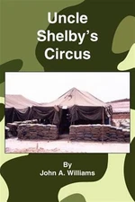 Uncle Shelby's Circus, Paperback by Williams, John A., Brand New, Free shippi...