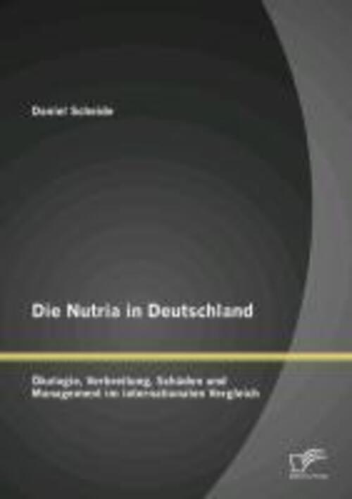 Thumbnail - Die Nutria In Deutschland: Ökologie, Verbreitung, Schäden Und