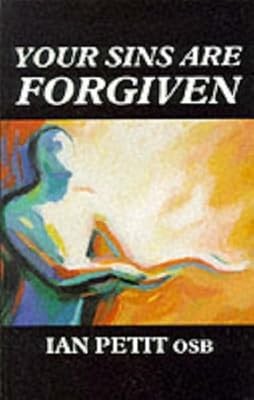 Your Sins are Forgiven, Petit, Ian, Used; Good Book