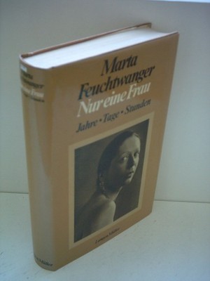 Nur eine Frau: Jahre, Tage, Stunden (German Edition)