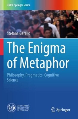 The Enigma of Metaphor Stefana Garello