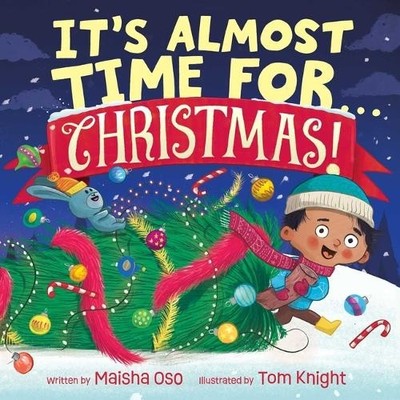 Maisha Oso It's Almost Time for . . . Christmas! (Hardback)