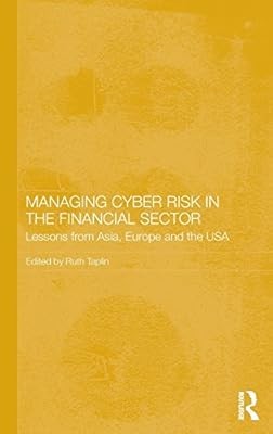 Managing Cyber Risk in the Financial Sector: Lessons from Asia, Europe and the U