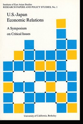 U.S.-Japan Economic Relations: A Symposium on Critical Issues (Research Papers..