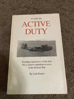 A Call to Active Duty: Exciting Experiences of the First Navy Reserve SIGNED