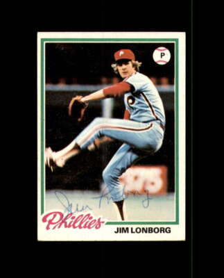 Jim Lonborg Hand Signed 1978 Topps Philadelphia Phillies Autograph