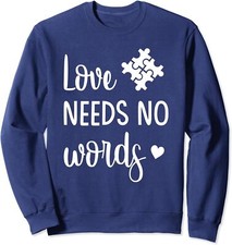 Love Needs No Words Autism Awareness Autistic Unisex Crewneck Sweatshirt