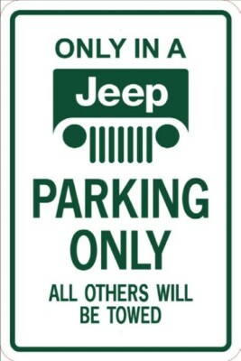 Jeep Parking Only Sign Metal Funny 12x18 aluminum Free Shipping Green ...