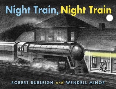 Wendell Minor Robert Burleigh Night Train, Night Train (Gebundene Ausgabe)