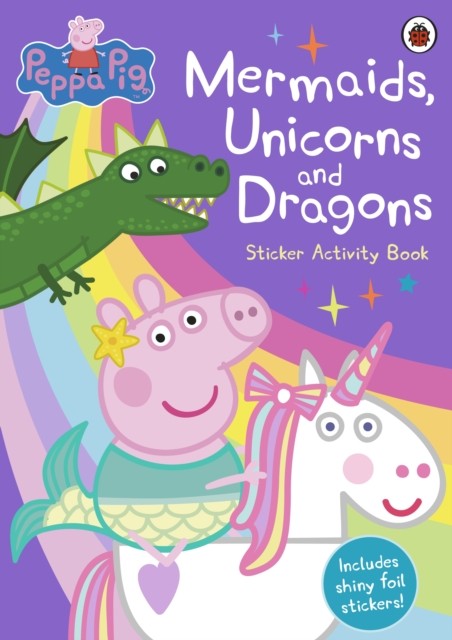 Peppa Pig Mermaids Unicorns and Dragons Sticker Activity  by Peppa Pig PAPERBACK
