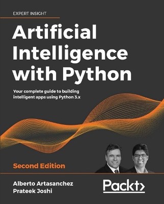 Prateek Joshi Alberto Artasanche Artificial Intelligence with Pytho (Paperback)