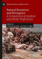 Natural Resources and Divergence: A Comparison of Andean and Nordic
