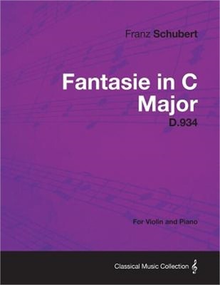Fantasie in C Major D.934 - For Violin and Piano (Paperback or Softback)