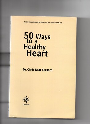 50 Ways To A Healthy Heart Christiaan Barnard Uncorrected Bound Galley 2001 UK