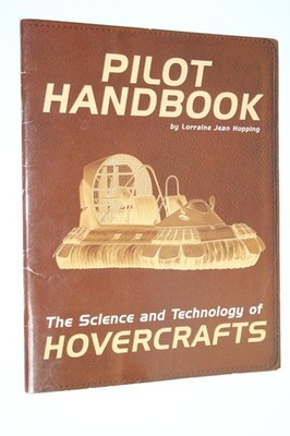 Pilot Handbook : Science & Technology of Hovercrafts by Lorraine Hopping (2003)