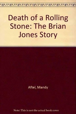 Death of a Rolling Stone: The Brian Jones Story