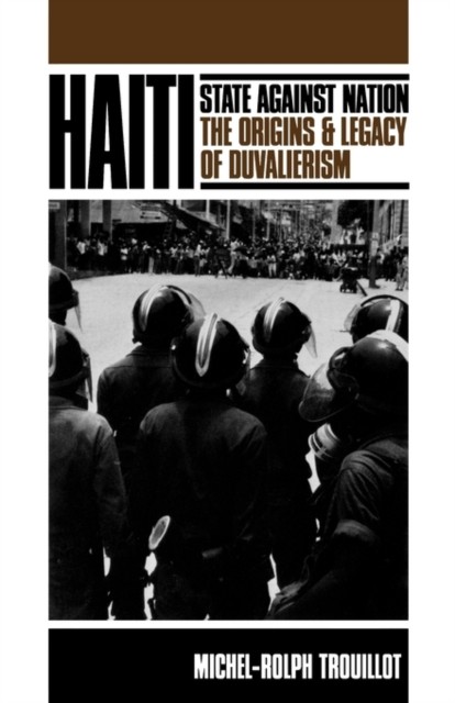 Haiti: State Against Nation : The Origins And Legacy Of Duvalierism Michel-Rolph Trouillot - Image 7