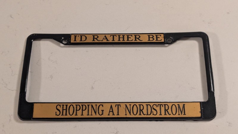 Vintage I'd Rather Be Shopping At Nordstrom's License Plate Holder
