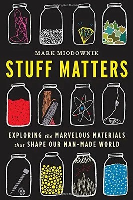 Stuff Matters: Exploring the Marvelous Materials Buch Houghton Mifflin Harcourt