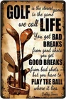 Golf Life Metal Tin Sign - Retro Wall Art Vintage Decor Poster Wall Decorations