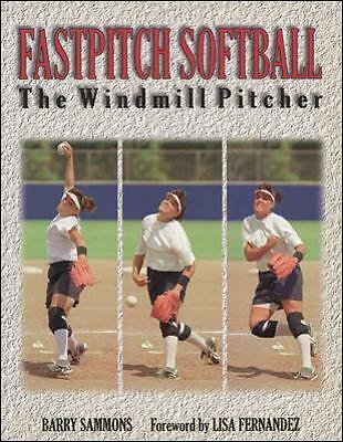 Fastpitch Softball Windmill Pitcher NTC SPORTS/FITNESS Barry Samm… 9781570281402
