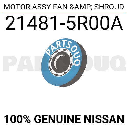214815R00A Genuine Nissan MOTOR ASSY FAN & SHROUD 21481