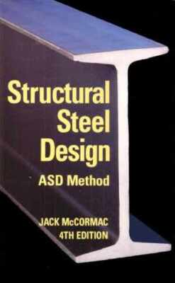 Structural Steel Design: Asd Method - Hardcover, by McCormac Jack C. - Good